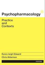 Psychopharmacology: Practice and Contexts