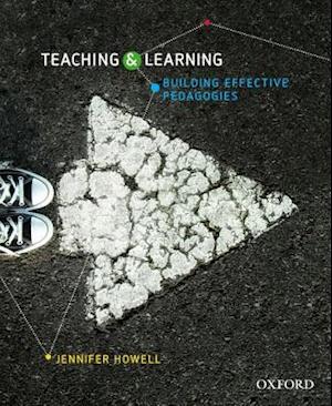 Teaching and Learning: Building Effective Pedagogies