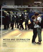 Media and Journalism 3e:New Approaches to Theory and Practice