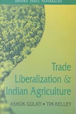 Trade Liberalization and Indian Agriculture