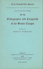 Alexander Hume of the Orthographie and Congruitie of the Britan Tongue