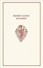 AElfric's Lives of Saints Volume I.i & ii