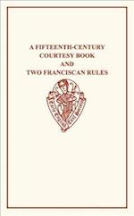 A Fifteenth-Century Courtesy Book, ed. R. W. Chambers, and Two Fifteenth-Century Franciscan Rules, ed. W. W. Seton