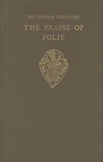 The Praise of Folie by Sir Thomas Chaloner