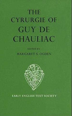 The Cyrurgie of Guy de Chauliac
