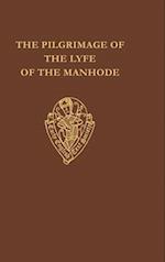 The Pilgrimage of the Lyfe of the Manhode vol I