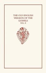 The Old English Version of the Gospels: Volume II: Notes and Glossary