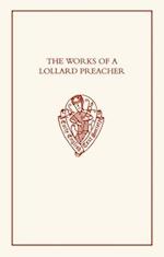 The Works of a Lollard Preacher: The sermon Omnis plantacio, The Tract Fundamentum aliud nemo potest ponere and The Tract De oblacione iugis sacrificii