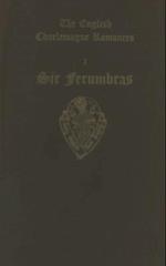 The English Charlemagne Romances I: Sir Ferumbras