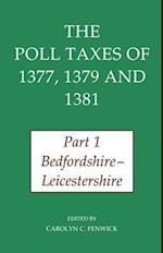The Poll Taxes of 1377, 1379, and 1381: Part 1: Bedfordshire-Leicestershire