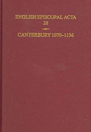 English Episcopal Acta 28 Canterbury 1070-1136