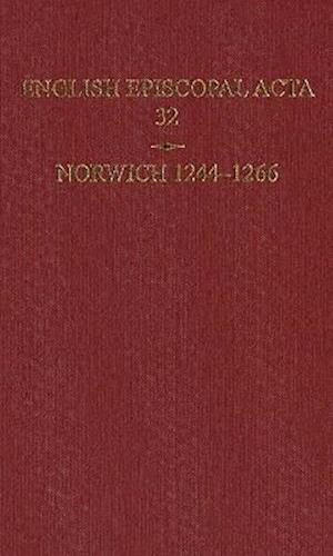 English Episcopal Acta 32, Norwich 1244-1266