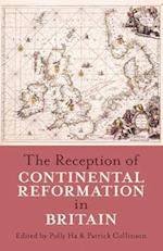 The Reception of Continental Reformation in Britain