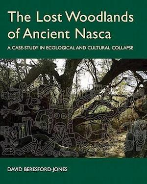 The Lost Woodlands of Ancient Nasca