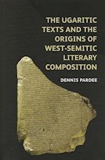 The Ugaritic Texts and the Origins of West-Semitic Literary Composition