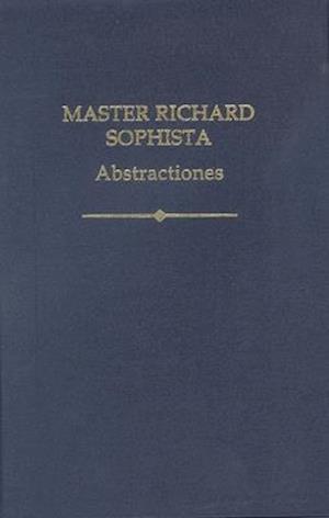 Master Richard Sophista: Abstractiones