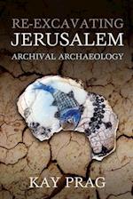 Re-Excavating Jerusalem