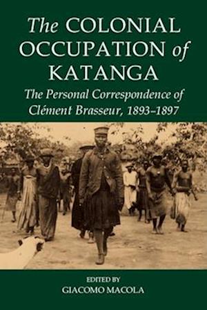 The Colonial Occupation of Katanga