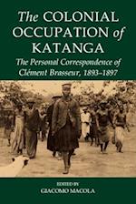 The Colonial Occupation of Katanga