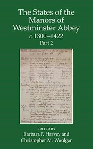 The States of the Manors of Westminster Abbey c.1300 to 1422 Part 2