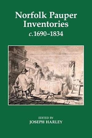 Norfolk Pauper Inventories, c.1690-1834