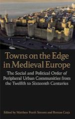 Towns on the Edge in Medieval Europe