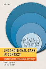 Unconditional Care in Context