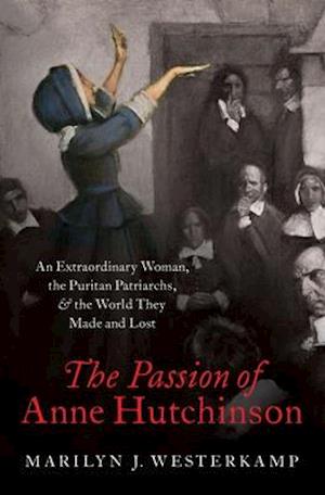 The Passion of Anne Hutchinson