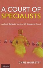 Court of Specialists: Judicial Behavior on the UK Supreme Court 