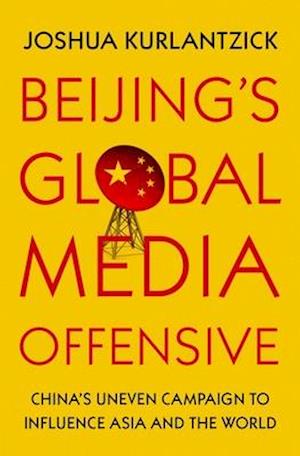 Beijing's Global Media Offensive