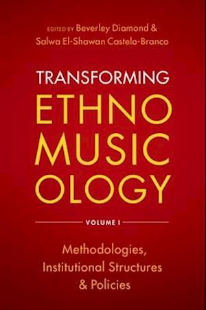 Transforming Ethnomusicology Volume I