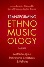 Transforming Ethnomusicology Volume I