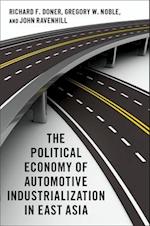 The Political Economy of Automotive Industrialization in East Asia