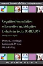 Cognitive Remediation of Executive and Adaptive Deficits in Youth (C-READY)