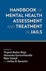 Handbook of Mental Health Assessment and Treatment in Jails