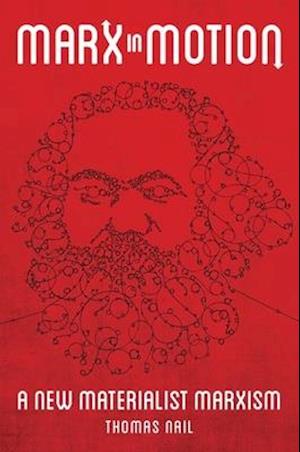 Marx in Motion