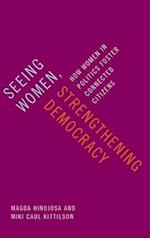 Seeing Women, Strengthening Democracy: How Women in Politics Foster Connected Citizens 