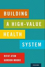Building a High-Value Health System
