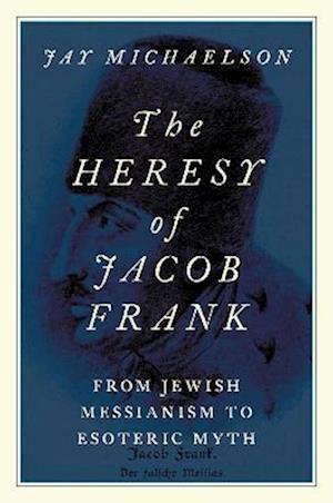 The Heresy of Jacob Frank