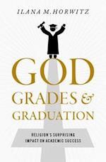 God, Grades, and Graduation