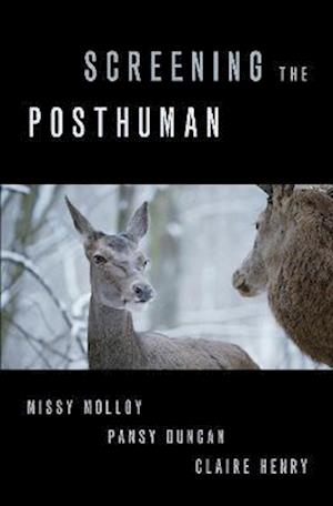 Screening the Posthuman