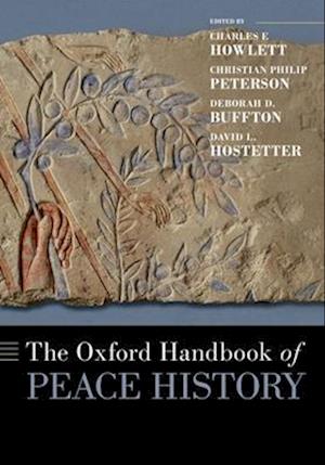 The Oxford Handbook of Peace History