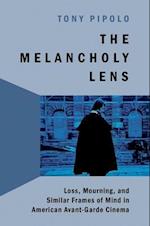 The Melancholy Lens