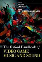 The Oxford Handbook of Video Game Music and Sound