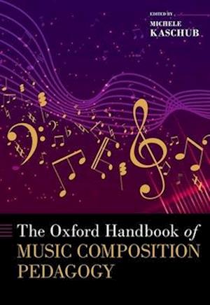 The Oxford Handbook of Music Composition Pedagogy