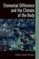 Elemental Difference and the Climate of the Body