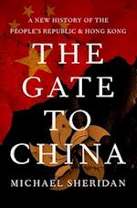 The Gate to China: A New History of the People's Republic and Hong Kong