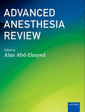 Advanced Anesthesia Review