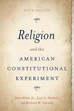 Religion and the American Constitutional Experiment