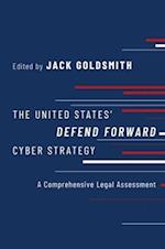The United States' Defend Forward Cyber Strategy